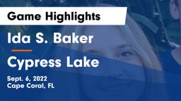 Ida S. Baker  vs Cypress Lake  Game Highlights - Sept. 6, 2022