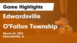 Edwardsville  vs O'Fallon Township  Game Highlights - March 24, 2022