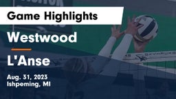 Westwood  vs L'Anse  Game Highlights - Aug. 31, 2023