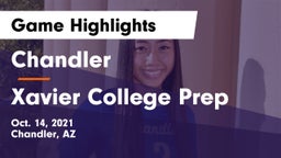 Chandler  vs Xavier College Prep Game Highlights - Oct. 14, 2021