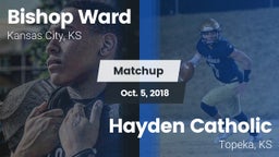 Matchup: Bishop Ward High vs. Hayden Catholic  2018