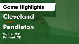 Cleveland  vs Pendleton  Game Highlights - Sept. 4, 2021