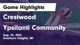 Crestwood  vs Ypsilanti Community  Game Highlights - Aug. 25, 2023