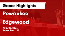 Pewaukee  vs Edgewood  Game Highlights - Aug. 26, 2023