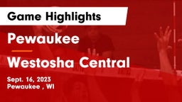 Pewaukee  vs Westosha Central  Game Highlights - Sept. 16, 2023