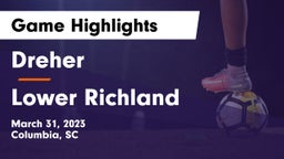 Dreher  vs Lower Richland  Game Highlights - March 31, 2023
