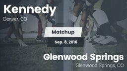 Matchup: Kennedy  vs. Glenwood Springs  2016