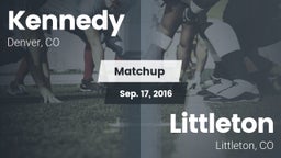 Matchup: Kennedy  vs. Littleton  2016