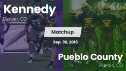 Matchup: Kennedy  vs. Pueblo County  2016