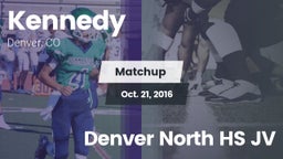 Matchup: Kennedy  vs. Denver North HS JV 2016