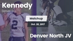 Matchup: Kennedy  vs. Denver North  JV 2017