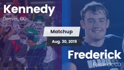 Matchup: Kennedy  vs. Frederick  2019