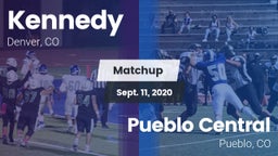 Matchup: Kennedy  vs. Pueblo Central  2020