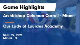 Archbishop Coleman Carroll - Miami vs Our Lady of Lourdes Academy Game Highlights - Sept. 22, 2023
