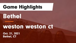 Bethel  vs weston  weston ct Game Highlights - Oct. 21, 2021