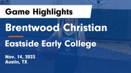 Brentwood Christian  vs Eastside Early College  Game Highlights - Nov. 14, 2023