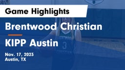 Brentwood Christian  vs KIPP Austin Game Highlights - Nov. 17, 2023