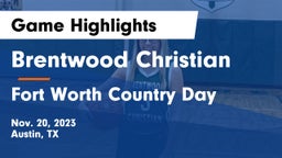 Brentwood Christian  vs Fort Worth Country Day  Game Highlights - Nov. 20, 2023