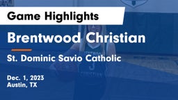 Brentwood Christian  vs St. Dominic Savio Catholic  Game Highlights - Dec. 1, 2023