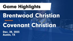 Brentwood Christian  vs Covenant Christian  Game Highlights - Dec. 28, 2023