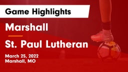 Marshall  vs St. Paul Lutheran Game Highlights - March 25, 2022