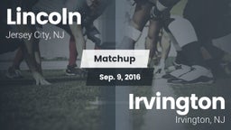 Matchup: Lincoln  vs. Irvington  2016
