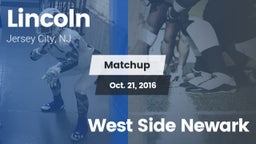 Matchup: Lincoln  vs. West Side Newark 2016
