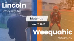 Matchup: Lincoln  vs. Weequahic  2020