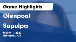 Glenpool  vs Sapulpa  Game Highlights - March 1, 2022