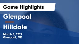 Glenpool  vs Hilldale  Game Highlights - March 8, 2022