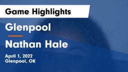 Glenpool  vs Nathan Hale  Game Highlights - April 1, 2022