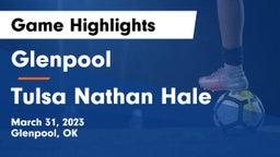 Glenpool  vs Tulsa Nathan Hale  Game Highlights - March 31, 2023