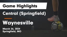 Central  (Springfield) vs Waynesville  Game Highlights - March 26, 2024