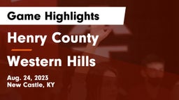 Henry County  vs Western Hills  Game Highlights - Aug. 24, 2023
