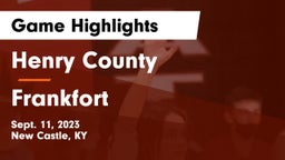Henry County  vs Frankfort  Game Highlights - Sept. 11, 2023