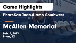 Pharr-San Juan-Alamo Southwest  vs McAllen Memorial  Game Highlights - Feb. 7, 2023