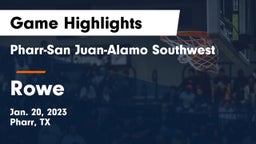 Pharr-San Juan-Alamo Southwest  vs Rowe  Game Highlights - Jan. 20, 2023