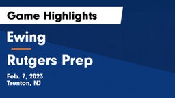 Ewing  vs Rutgers Prep  Game Highlights - Feb. 7, 2023