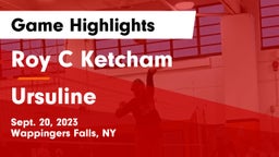 Roy C Ketcham vs Ursuline Game Highlights - Sept. 20, 2023