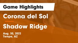 Corona del Sol  vs Shadow Ridge  Game Highlights - Aug. 30, 2022