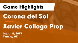 Corona del Sol  vs Xavier College Prep  Game Highlights - Sept. 14, 2023