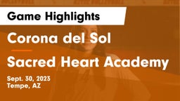 Corona del Sol  vs Sacred Heart Academy Game Highlights - Sept. 30, 2023