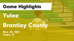 Yulee  vs Brantley County  Game Highlights - Nov. 23, 2021