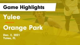 Yulee  vs Orange Park  Game Highlights - Dec. 2, 2021
