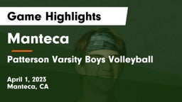 Manteca  vs Patterson Varsity Boys Volleyball  Game Highlights - April 1, 2023