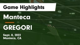 Manteca  vs GREGORI Game Highlights - Sept. 8, 2022