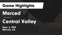 Merced  vs Central Valley  Game Highlights - Sept. 6, 2023