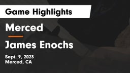 Merced  vs James Enochs  Game Highlights - Sept. 9, 2023