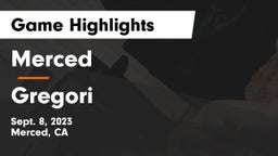Merced  vs Gregori  Game Highlights - Sept. 8, 2023