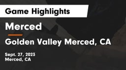 Merced  vs Golden Valley  Merced, CA Game Highlights - Sept. 27, 2023